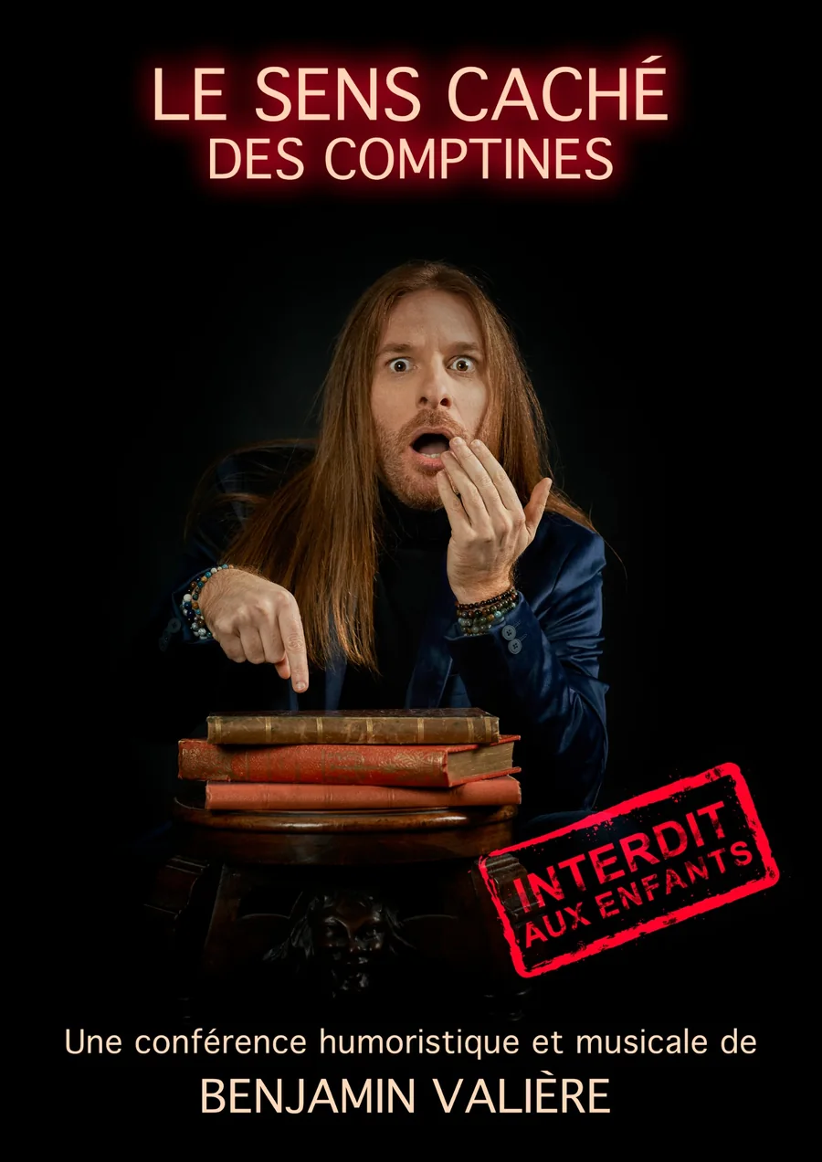 Affiche du spectacle Le Sens Caché des Comptines de Benjamin Valière